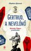 Gertrud a nevelőnő