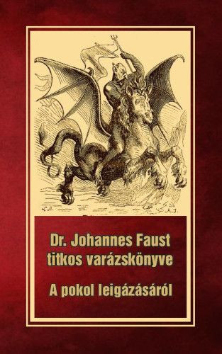 Dr. Johannes Faust titkos varázskönyve - A pokol leigázásáról