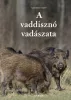 A vaddisznó vadászata