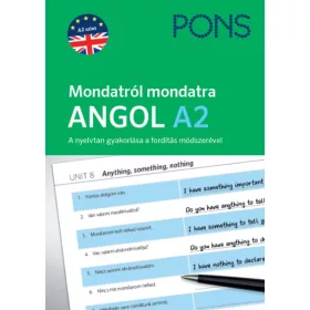   PONS Mondatról mondatra - Angol A2 - A nyelvtan gyakorlása a fordítás módszerével