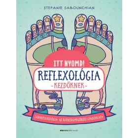 Itt nyomd! Reflexológia kezdőknek