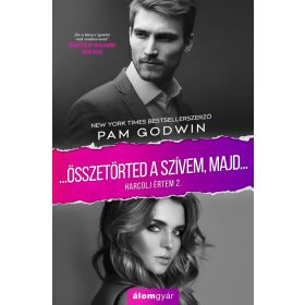 Összetörted a szívem, majd... - Harcolj értem 2.