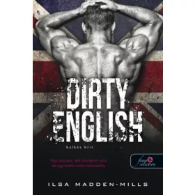 Dirty English - Balhés Brit - Azok a csodálatos angolok 1.
