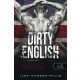 Dirty English - Balhés Brit - Azok a csodálatos angolok 1.