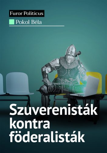 Szuverenisták kontra föderalisták