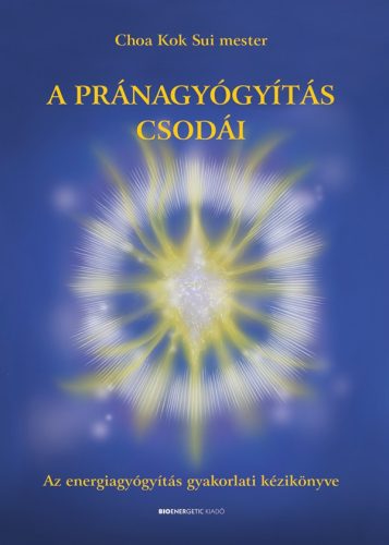 A pránagyógyítás csodái