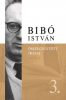 Bibó István összegyűjtött írásai 3. - Az önrendelkezés legitimitása