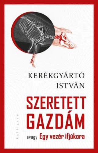 Szeretett gazdám - avagy Egy vezér ifjúkora