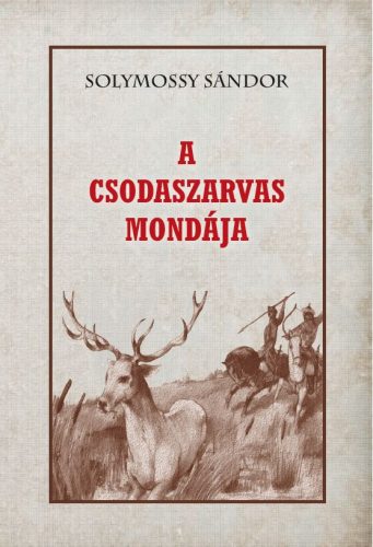 A Csodaszarvas mondája