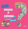 Magyarázd el nekem… Miért dobog a szívem?