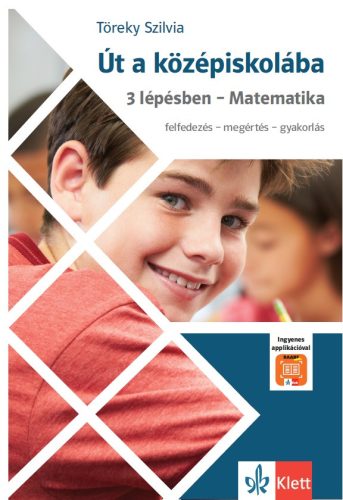 Út a középiskolába 3 lépésben – Matematika + Applikáció