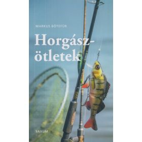   Horgászötletek - A legjobb tippek és trükkök horgászoknak