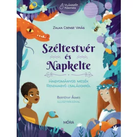   Széltestvér és Napkelte - Hagyományos mesék rendhagyó családokról