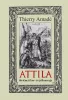 ATTILA - történeti kor- és jellemrajz