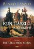 Kun László, a kétszívű - Első kötet - Hiénák a trón körül