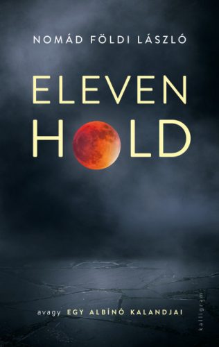 Eleven Hold - avagy egy albínó kalandjai