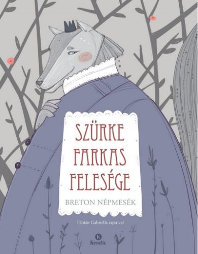 Szürke farkas felesége - Breton népmesék