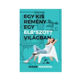 Egy kis remény egy elb*szott világban