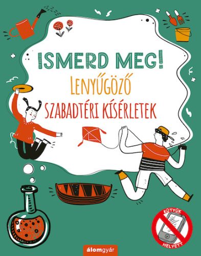 Ismerd meg! Lenyűgöző szabadtéri kísérletek