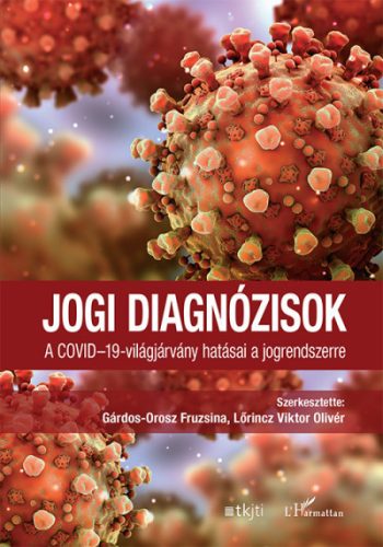 Jogi diagnózisok - A COVID-19-világjárvány hatásai a jogrendszerre