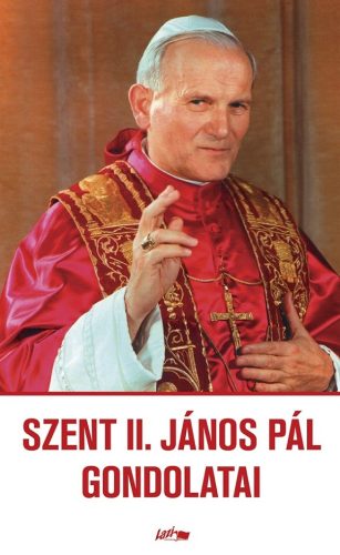 Szent II. János Pál gondolatai