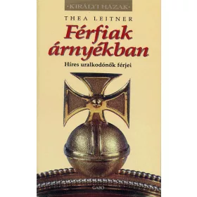 Férfiak árnyékban - Híres uralkodónők férjei