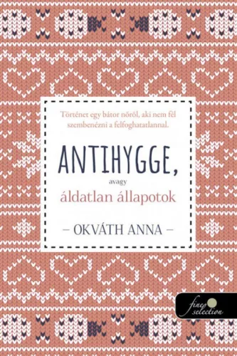 Antihygge, avagy áldatlan állapotok