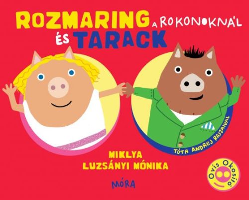 Rozmaring és Tarack a rokonoknál