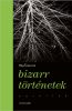 Bizarr történetek