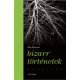 Bizarr történetek