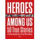 Heroes Among Us - 50 True Stories of Brave Hungarians in the 20th Century