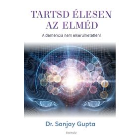 Tartsd élesen az elméd