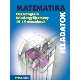   MS-2204 MATEMATIKA - Összefoglaló feladatgyűjtemény 10?14 éveseknek (MS-2204)