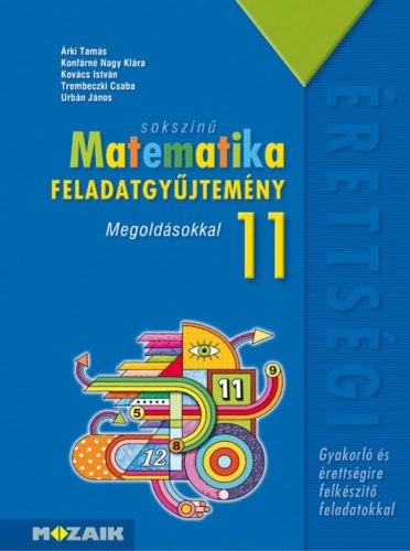 Sokszínű matematika középiskolásoknak, feladatgyűjtemény megoldásokkal, 11. osztály (MS-2324)
