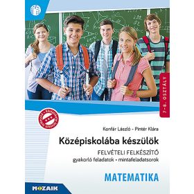   Középiskolába készülök ? Felvételi felkészítő ? Matematika (MS-2386U)
