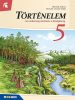 Történelem 5. Tankönyv ? Az emberiség története a középkorig (MS-2655U)
