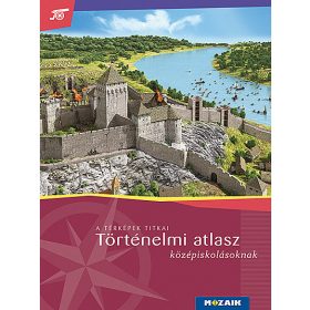 Történelmi atlasz középiskolásoknak (MS-4116)