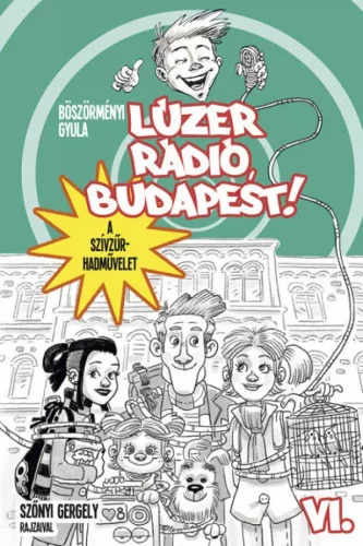 Lúzer Rádió, Budapest 6. A szívzűr-hadművelet