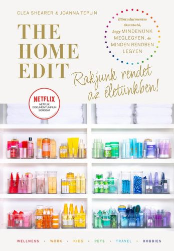 The Home Edit Life: Rakjunk rendet az életünkben!