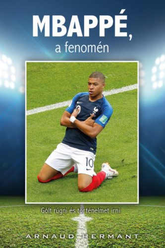 MBAPPÉ, a fenomén