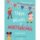 Tabuk nélkül a menstruációról