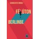 Félúton Berlinbe