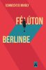 Félúton Berlinbe