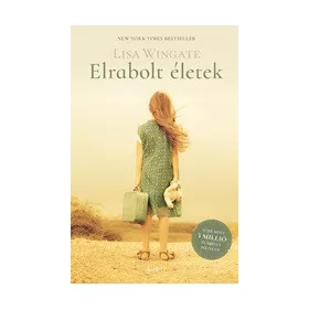 Elrabolt életek