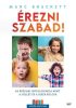 Érezni szabad!