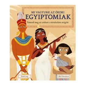 Mi vagyunk az ókori egyiptomiak