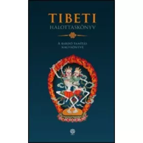 Tibeti halottaskönyv – A bardó tanítás nagykönyve