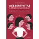 Asszertivitás a mindennapokban – Az együttérző önérvényesítés zsebkönyve