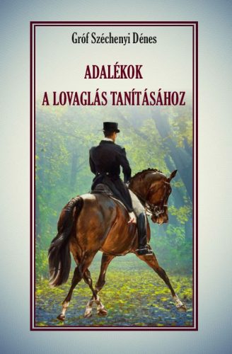 ADALÉKOK a lovaglás tanításához