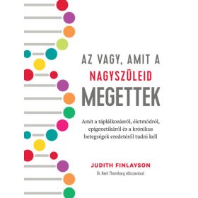 Az vagy, amit a nagyszüleid megettek
